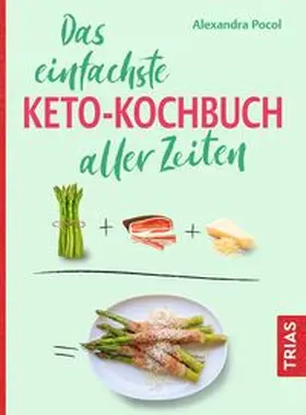 Pocol |  Das einfachste Keto-Kochbuch aller Zeiten | Buch |  Sack Fachmedien
