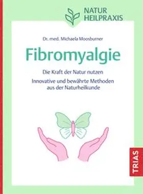 Moosburner |  Naturheilpraxis Fibromyalgie | eBook | Sack Fachmedien