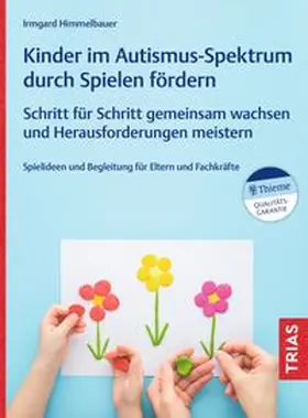 Himmelbauer |  Kinder im Autismus-Spektrum durch Spielen fördern | eBook | Sack Fachmedien