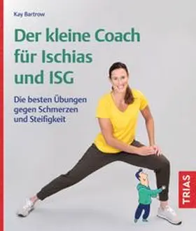 Bartrow |  Der kleine Coach für Ischias und ISG | Buch |  Sack Fachmedien