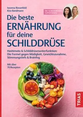 Riesenfeld / Bandmann |  Die beste Ernährung für deine Schilddrüse | eBook | Sack Fachmedien