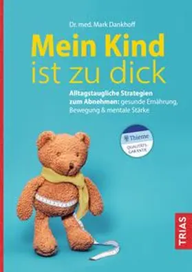 Dankhoff |  Mein Kind ist zu dick | Buch |  Sack Fachmedien