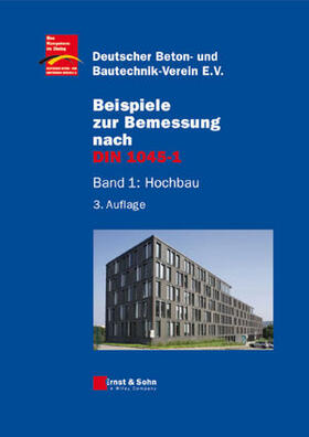 DBV Bautechnik Verein e.V. | Beispiele zur Bemessung nach DIN 1045-1. Band 1 | Buch | 978-3-433-02926-8 | sack.de