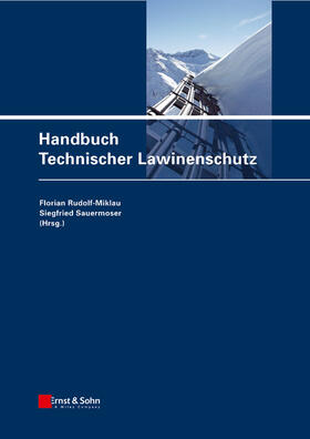 Rudolf-Miklau / Sauermoser | Technischer Lawinenschutz | Buch | 978-3-433-02947-3 | sack.de