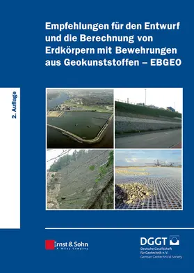 Deutsche Gesellschaft für Geotechnik / Deutsche Gesellschaft für Geotechnik e.V. |  Empfehlungen für den Entwurf und die Berechnung von Erdkörpern mit Bewehrungen aus Geokunststoffen (EBGEO) | Buch |  Sack Fachmedien