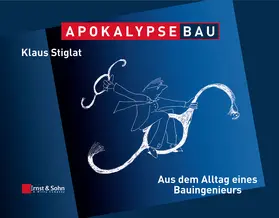 Stiglat |  Apokalypse Bau | Buch |  Sack Fachmedien