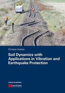 Vrettos |  Soil Dynamics with Applications in Vibration and Earthquake Protection | Buch |  Sack Fachmedien