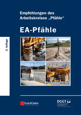 Deutsche Gesellschaft für Geotechnik / Deutsche Gesellschaft für Geotechnik e.V. |  EA-Pfähle | Buch |  Sack Fachmedien