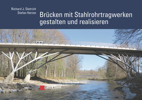 Dietrich / Herion | Brücken mit Stahlrohrtragwerken gestalten und realisieren | Buch | 978-3-433-03015-8 | sack.de