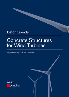 Grünberg / Göhlmann |  Grünberg, J: Concrete Structures for Wind Turbines | Buch |  Sack Fachmedien