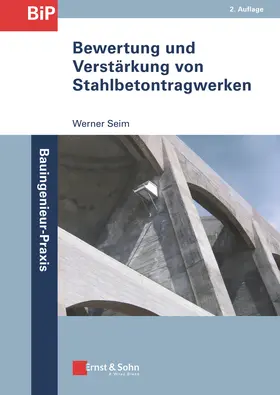 Seim |  Bewertung und Verstärkung von Stahlbetontragwerken | Buch |  Sack Fachmedien