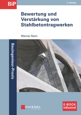 Seim |  Seim, W: Bewertung und Verstärkung von Stahlbetontragwerken | Buch |  Sack Fachmedien