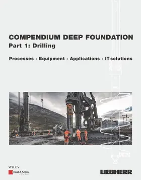 Liebherr-Werk Nenzing GmbH / Schönit / Quasthoff |  Compendium Deep Foundation, Volume 1: Drilling | Buch |  Sack Fachmedien