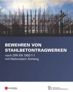 Institut für Stahlbetonbewehrung e. V. (ISB) | Bewehren von Stahlbetontragwerken | Buch | 978-3-433-03308-1 | sack.de