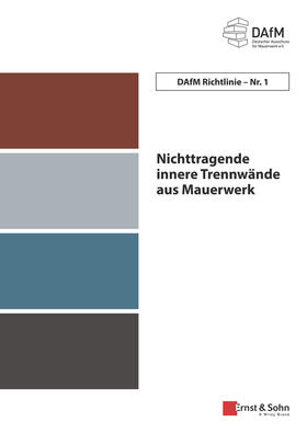 Deutscher Ausschuss für Mauerwerk e.V. (DAfM) | Deutscher Ausschuss für Mauerwerk e.V. (DAfM) Richtlinie Nr. 1 | Buch | 978-3-433-03318-0 | sack.de