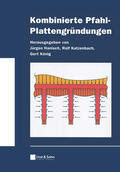 Hanisch / Katzenbach / König |  Kombinierte Pfahl-Plattengründungen | Buch |  Sack Fachmedien