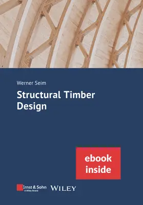 Seim |  Structural Timber Design, (incl. eBook as PDF) | Buch |  Sack Fachmedien