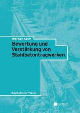 Seim | Bewertung und Verstärkung von Stahlbetontragwerken | E-Book | sack.de