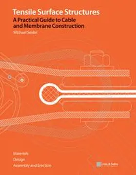 Seidel |  Tensile Surface Structures. A Practical Guide to Cable and Membrane Construction | eBook | Sack Fachmedien