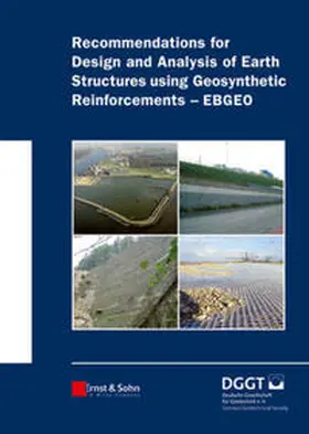 Deutsche Gesellschaft für Geotechnik e.V. |  Recommendations for Design and Analysis of Earth Structures using Geosynthetic Reinforcements - EBGEO | eBook | Sack Fachmedien