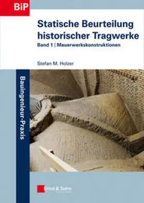 Holzer |  Statische Beurteilung historischer Tragwerke | eBook | Sack Fachmedien