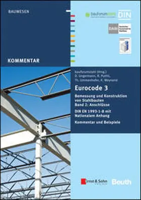 Eurocode 3 Bemessung und Konstruktion von Stahlbauten, Band 2: Anschlüsse. DIN E N 1993-1-8 mit Nationalem Anhang. Kommentar und Beispiele | E-Book | www.sack.de