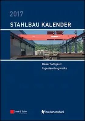 Kuhlmann |  Stahlbau-Kalender / Stahlbau-Kalender 2017 | eBook | Sack Fachmedien
