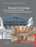 Fedorov / Heres / Lorenz |  Eiserne Eremitage - Bauen mit Eisen im Russland der ersten Hälfte des 19. Jahrhunderts | eBook | Sack Fachmedien