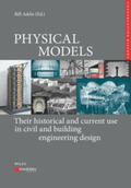 Addis |  PHYSICAL MODELS: Their historical and current use in civil and building engineering design | eBook | Sack Fachmedien