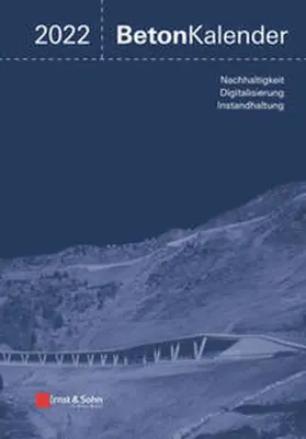 Bergmeister / Fingerloos / Wörner |  Beton-Kalender. Taschenbuch für Beton-, Stahlbeton und Spannbeton... / Beton-Kalender 2022 | eBook | Sack Fachmedien