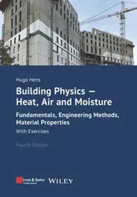 Hens |  Building Physics - Heat, Air and Moisture | eBook | Sack Fachmedien