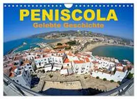 CALVENDO / insideportugal |  Peniscola - Gelebte Geschichte (Wandkalender 2025 DIN A4 quer), CALVENDO Monatskalender | Sonstiges |  Sack Fachmedien