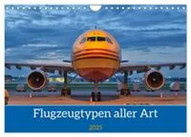 CALVENDO / Merz |  Flugzeuge aller Art (Wandkalender 2025 DIN A4 quer), CALVENDO Monatskalender | Sonstiges |  Sack Fachmedien
