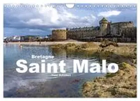 CALVENDO / Schickert |  Bretagne - Saint Malo (Wandkalender 2025 DIN A4 quer), CALVENDO Monatskalender | Sonstiges |  Sack Fachmedien