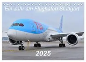 CALVENDO / Merz |  Ein Jahr am Flughafen Stuttgart (Tischkalender 2025 DIN A5 quer), CALVENDO Monatskalender | Sonstiges |  Sack Fachmedien