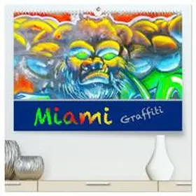 CALVENDO / STYPPA |  Miami Graffiti (hochwertiger Premium Wandkalender 2025 DIN A2 quer), Kunstdruck in Hochglanz | Sonstiges |  Sack Fachmedien
