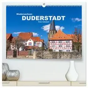 CALVENDO / Schickert |  Niedersachsen - Duderstadt (hochwertiger Premium Wandkalender 2025 DIN A2 quer), Kunstdruck in Hochglanz | Sonstiges |  Sack Fachmedien