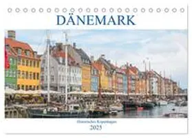 CALVENDO / pixs:sell |  Dänemark - Historisches Kopenhagen (Tischkalender 2025 DIN A5 quer), CALVENDO Monatskalender | Sonstiges |  Sack Fachmedien