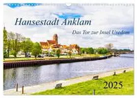 CALVENDO / Rogalski |  Hansestadt Anklam. Das Tor zur Insel Usedom (Wandkalender 2025 DIN A3 quer), CALVENDO Monatskalender | Sonstiges |  Sack Fachmedien