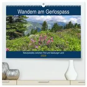 CALVENDO / Frost |  Wandern am Gerlospass - Naturparadies zwischen Tirol und Salzburger Land (hochwertiger Premium Wandkalender 2025 DIN A2 quer), Kunstdruck in Hochglanz | Sonstiges |  Sack Fachmedien