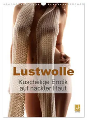 CALVENDO / Lichtgestalt |  Lustwolle (Wandkalender 2025 DIN A3 hoch), CALVENDO Monatskalender | Sonstiges |  Sack Fachmedien