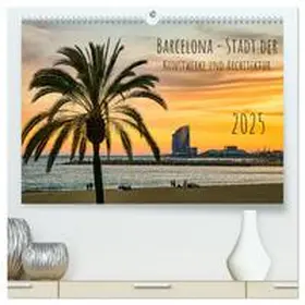 CALVENDO / Rogalski |  Barcelona - Stadt der Kunstwerke und Architektur (hochwertiger Premium Wandkalender 2025 DIN A2 quer), Kunstdruck in Hochglanz | Sonstiges |  Sack Fachmedien