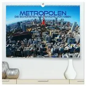 CALVENDO / Utz |  Metropolen - die schönsten Weltstädte von oben (hochwertiger Premium Wandkalender 2025 DIN A2 quer), Kunstdruck in Hochglanz | Sonstiges |  Sack Fachmedien