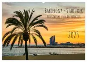 CALVENDO / Rogalski |  Barcelona - Stadt der Kunstwerke und Architektur (Wandkalender 2025 DIN A2 quer), CALVENDO Monatskalender | Sonstiges |  Sack Fachmedien