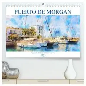 CALVENDO / Frost |  Puerto de Morgan - Aquarell der Hafenstadt auf Gran Canaria (hochwertiger Premium Wandkalender 2025 DIN A2 quer), Kunstdruck in Hochglanz | Sonstiges |  Sack Fachmedien
