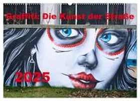 CALVENDO / Rogalski |  Graffiti: Die Kunst der Straße (Wandkalender 2025 DIN A2 quer), CALVENDO Monatskalender | Sonstiges |  Sack Fachmedien