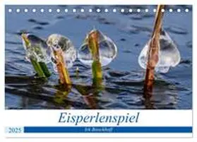 CALVENDO / Boockhoff |  Eisperlenspiel (Tischkalender 2025 DIN A5 quer), CALVENDO Monatskalender | Sonstiges |  Sack Fachmedien