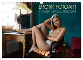 CALVENDO / Walter |  Erotik Fotoart - Frauen sexy & elegant (Wandkalender 2025 DIN A3 quer), CALVENDO Monatskalender | Sonstiges |  Sack Fachmedien