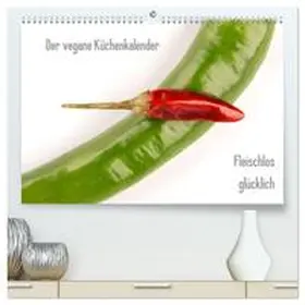 CALVENDO / Lichtgestalt |  Der vegane Küchenkalender (hochwertiger Premium Wandkalender 2025 DIN A2 quer), Kunstdruck in Hochglanz | Sonstiges |  Sack Fachmedien