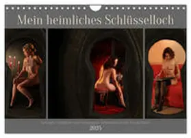 CALVENDO / Lichtgestalt |  Mein heimliches Schlüsselloch (Wandkalender 2025 DIN A4 quer), CALVENDO Monatskalender | Sonstiges |  Sack Fachmedien